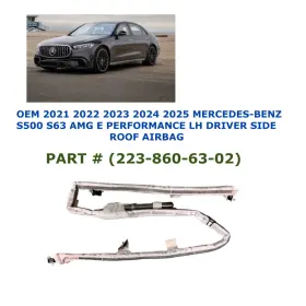 223-860-63-02 Oem Mercedes-benz Part 2021 22 23 24 2025 S500 Left Side Roof Airbag