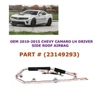 2010 2011 2012 2013 2014 2015 Chevy Camaro Left Side Roof Airbag 23149293. Fixed Price $145.00.