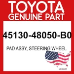 Toyota Genuine 45130-48050-B0 Pad Assy Steering Wheel 4513048050B0 Oem. Fixed Price $857.14.