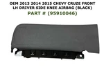 2013 2014 2015 Chevy Cruze Driver Knee Airbag Black 95910046. Fixed Price $70.00.