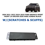 2021 22 23 24 2025 Ford Bronco Sport Driver Knee Airbag Black LJ6B-S042A01-AF. Fixed Price $299.99.