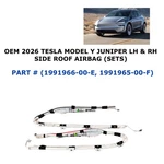 2026 Tesla Model Y Juniper Lh & Rh Side Roof Airbag (sets). Fixed Price $600.00.