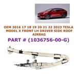 2016 17 18 19 21 22 2023 Tesla Model X Left Side Roof Airbag 1036756-00-G. Fixed Price $70.00.