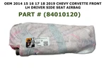 2014 15 16 17 18 2019 Chevy Corvette Front Left Side Seat Airbag 84010120. Fixed Price $150.00.