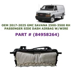 2017-2025 Gmc Savana 2500-3500 Passenger Side Dash Airbag 84958264. Fixed Price $290.00.