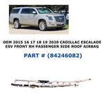 2015 16 17 18 19 2020 Cadillac Escalade Esv Right Side Roof Airbag 84246082. Fixed Price $300.00.