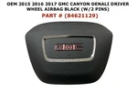 2015 2016 2017 Gmc Canyon Denali Driver Wheel Airbag (W/2PINS) Black 84621129. Fixed Price $400.00.